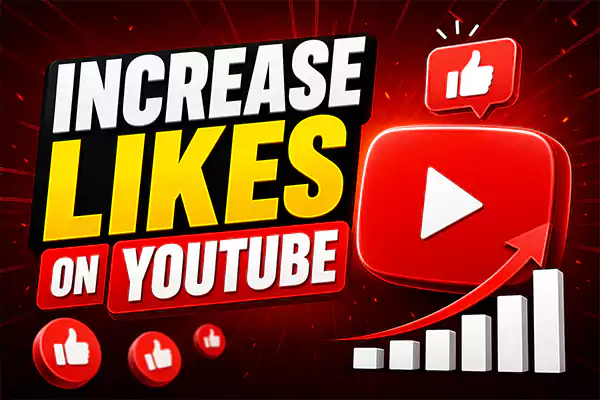 Increase Likes on YouTube