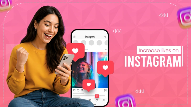 Increase Likes on Instagram