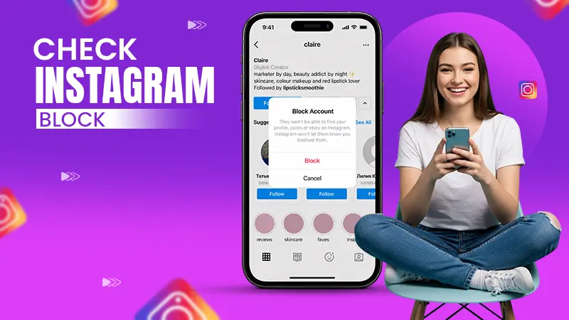 How to Tell if Someone Blocked You on Instagram: Easy Methods to Know the Signs Fast